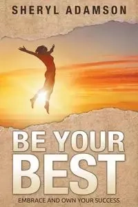 Be Your Best - Sheryl Adamson