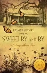 Sweet By and By - Ramona Bridges