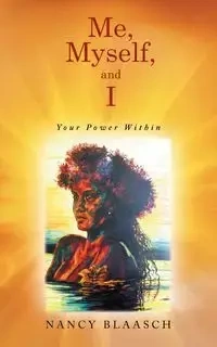 Me, Myself, and I - Nancy Blaasch