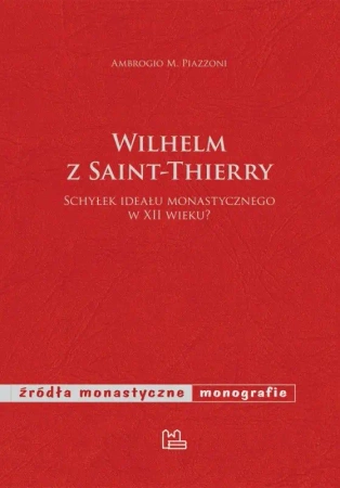 Wilhelm z Saint-Thierry - PIAZZONI AMBROGIO M.
