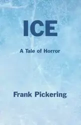 Ice - Frank Pickering