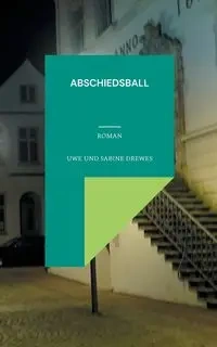Abschiedsball - Drewes Uwe