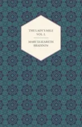 The Lady's Mile Vol. I. - Mary Elizabeth Braddon