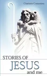 Stories of Jesus and Me - Charlotte Constantino