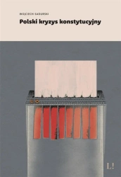 Polski kryzys konstytucyjny - Wojciech Sadurski
