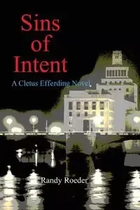 Sins of Intent - Randy Roeder