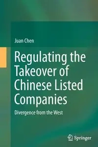 Regulating the Takeover of Chinese Listed Companies - Juan Chen