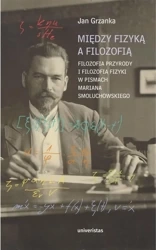 Między fizyką a filozofią - Jan Grzanka