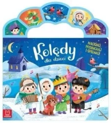 Kolędy dla dzieci. Naciśnij, posłuchaj i śpiewaj! - opracowanie zbiorowe