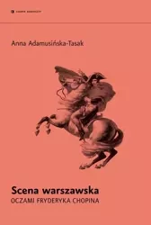 eBook Scena warszawska oczami Fryderyka Chopina - Anna Adamusińska-Tasak epub mobi