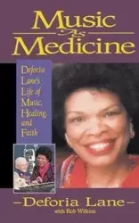 Music as Medicine - Lane Deforia
