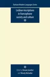 Lesbian Inscriptions in Francophone Society and Culture - Gunther Renate