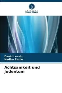 Achtsamkeit und Judentum - David Lessin