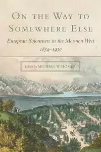 On the Way to Somewhere Else - Homer Michael