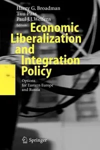 Economic Liberalization and Integration Policy - Broadman Harry G.