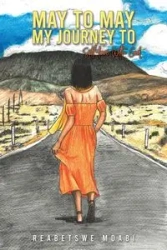 May to May - My Journey to Self-love with God - Moabi Reabetswe
