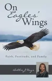 On Eagles' Wings - Bobbie Hays J