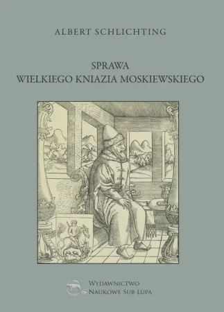 Sprawa Wielkiego Kniazia Moskiewskiego - Albert Schlichting