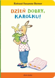 Dzień dobry, Karolku! - Susanne Rotraut Berner