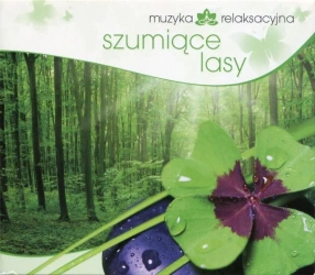 Muzyka relaksacyjna. Szumiące lasy CD - Lech Kowalski
