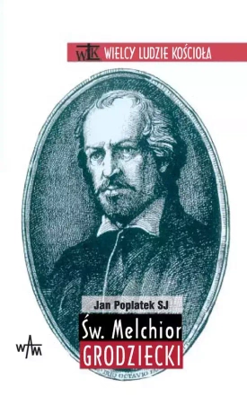 Św. Melchior Grodziecki - Jan Poplatek