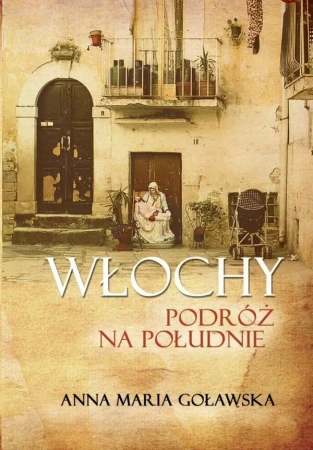 eBook Włochy. Podróż na południe - Anna Maria Goławska epub mobi
