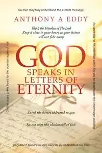 GOD Speaks in Letters of Eternity - Eddy Anthony A