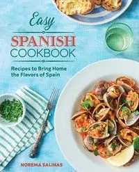 Easy Spanish Cookbook - Salinas Norema
