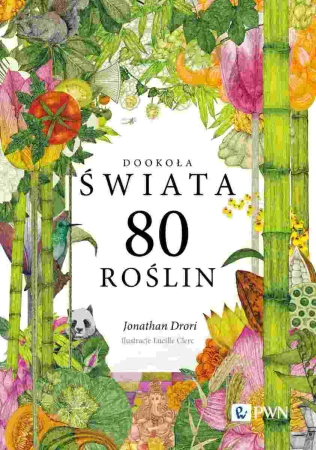 Dookoła świata 80 roślin - Jonathan Drori