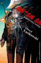 am-am-am. Doświadczenia twórcze - Edward Łazikowski