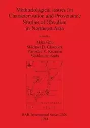 Methodological Issues for Characterisation and Provenance Studies of Obsidian in Northeast Asia - Ono Akira