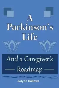 A Parkinson's Life - Hallows Jolyon