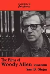 The Films of Woody Allen - Sam B. Girgus