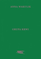 Grupa krwi - Anna Wakulik