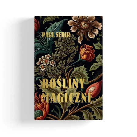 Rośliny Magiczne - Paul Sedir