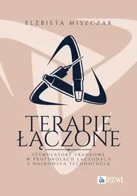 Terapie łączone. Stymulatory tkankowe w protokołac - Elżbieta Miszczak