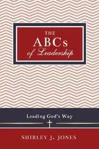 The ABCs of Leadership - Shirley Jones J
