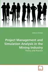 Project Management and Simulation Analysis in the Mining Industry - Chinbat Undram
