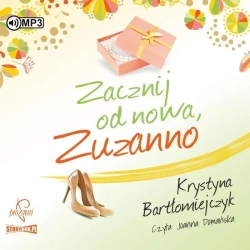 Zuzanna T.2 Zacznij od nowa Zuzanno audiobook - Krystyna Bartłomiejczyk