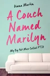 A Couch Named Marilyn - Martin Diana L
