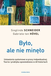 Było, ale nie minęło - Sieglinde Schneider, Gabriele ten Hovel