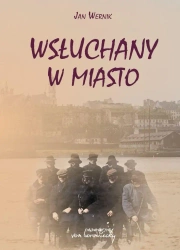 Wsłuchany w miasto - praca zbiorowa