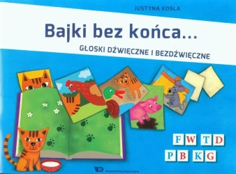 Bajki bez końca. Głoski dźwięczne i bezdźwięczne - Justyna Kośla