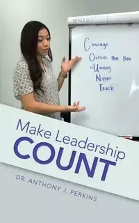 Make Leadership Count - Anthony J. Perkins Dr.