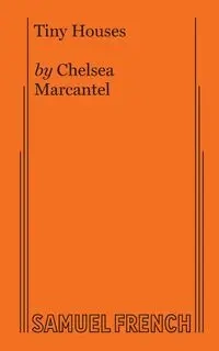 Tiny Houses - Chelsea Marcantel