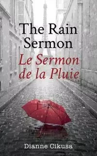 The Rain Sermon - Dianne Cikusa