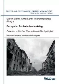 Europa im Tschetschenienkrieg. Zwischen politischer Ohnmacht und Gleichgültigkeit. - Schor-Tschudnowskaja Anna