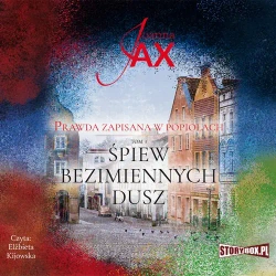 audiobook Prawda zapisana w popiołach. Tom 3. Śpiew bezimiennych dusz - Joanna Jax