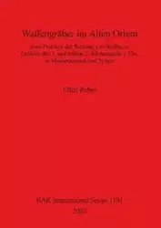 Waffengräber im Alten Orient - Ellen Rehm