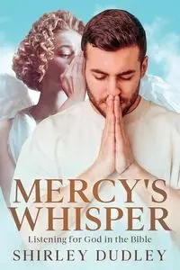 Mercy's Whisper - Dudley Shirley